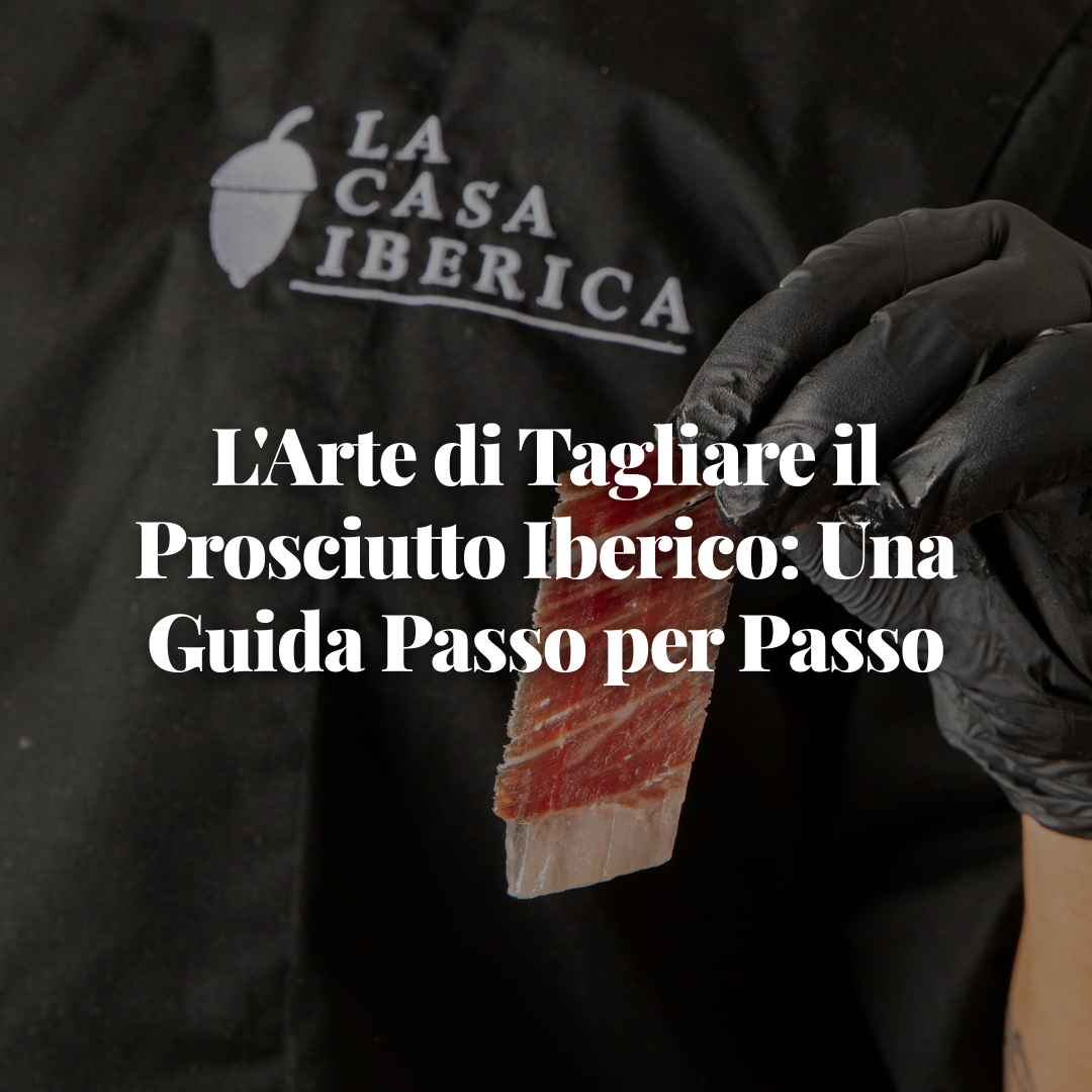 L'Arte di Tagliare il Prosciutto Iberico: Una Guida Passo per Passo